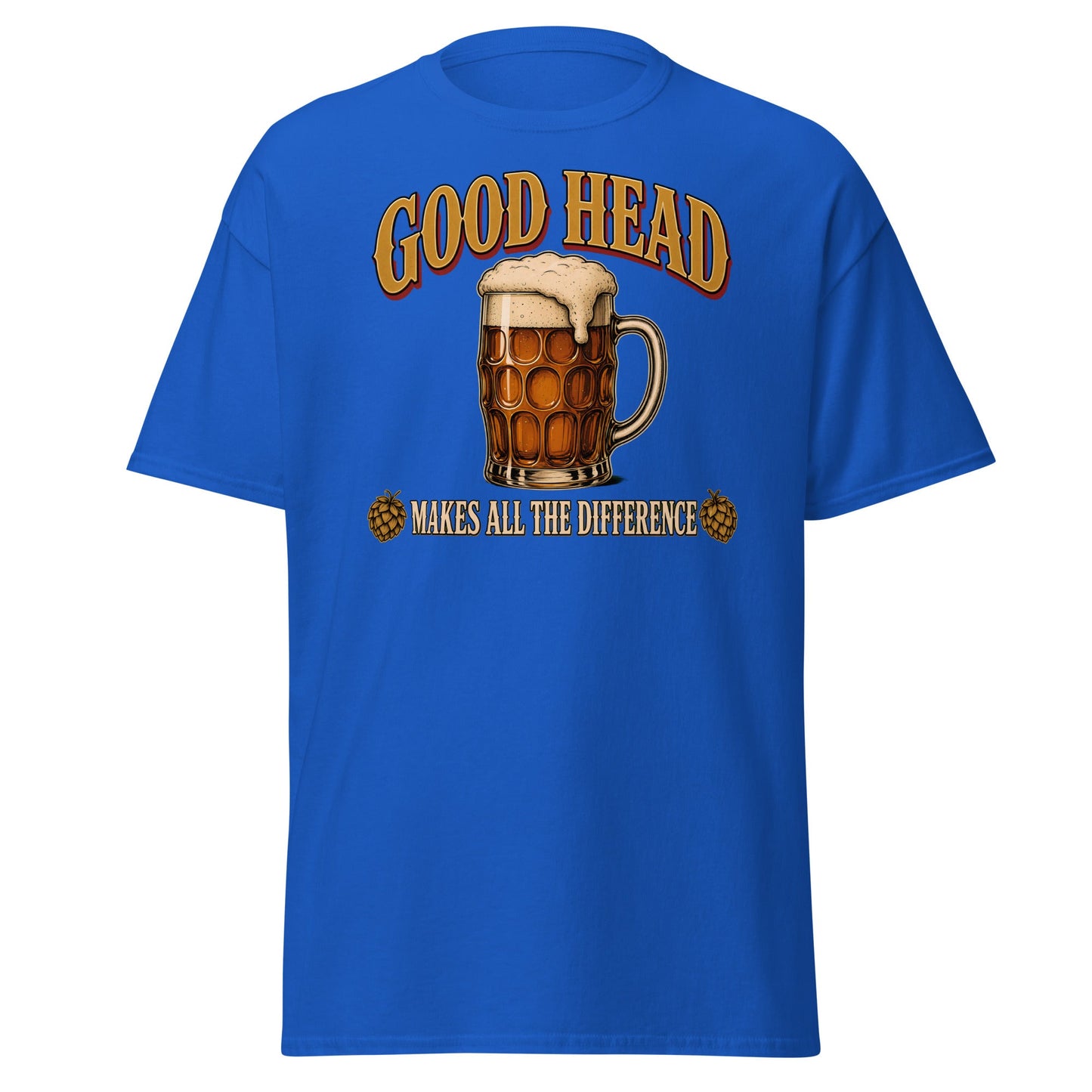 Good Head Makes All the Difference Beer T-Shirt - Royal - T-Shirts Online