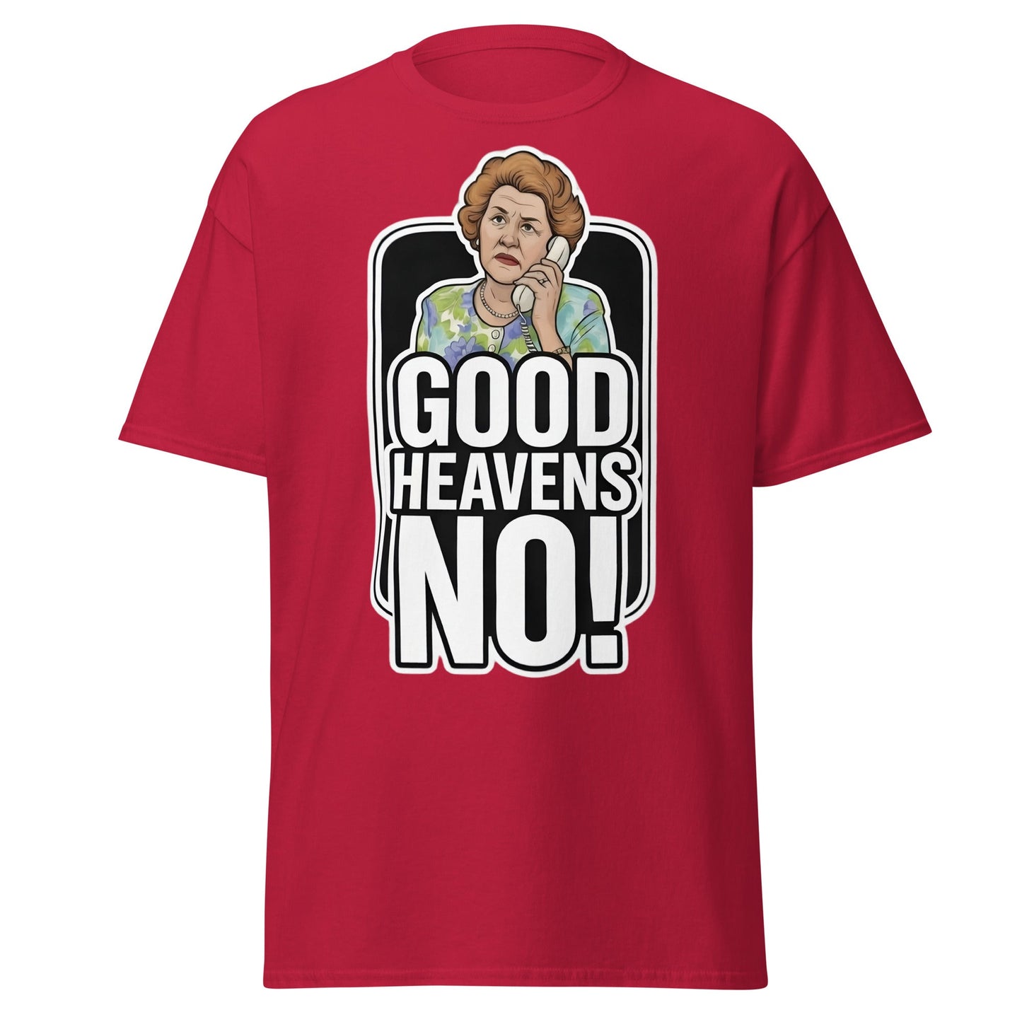 Good Heavens No! T-Shirt – Funny Retro British Comedy Tee - Cardinal - T-Shirts Online