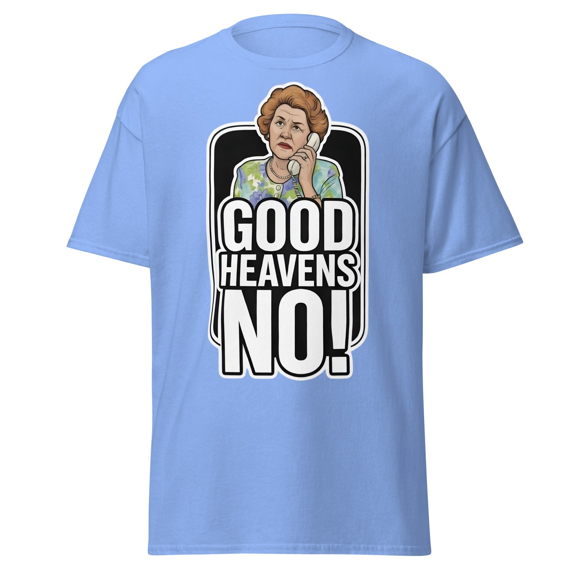 Good Heavens No! T-Shirt – Funny Retro British Comedy Tee - Carolina Blue - T-Shirts Online