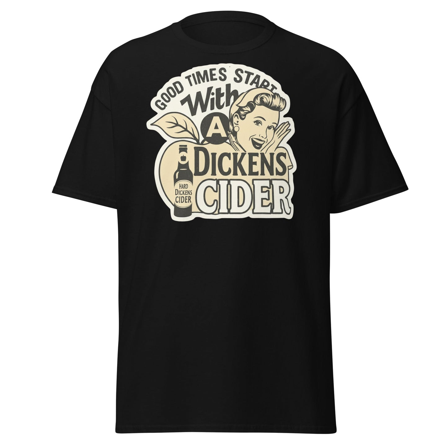 Good Times Start With A Dickens Cider T-Shirt | Funny Pun - Black - T-Shirts Online
