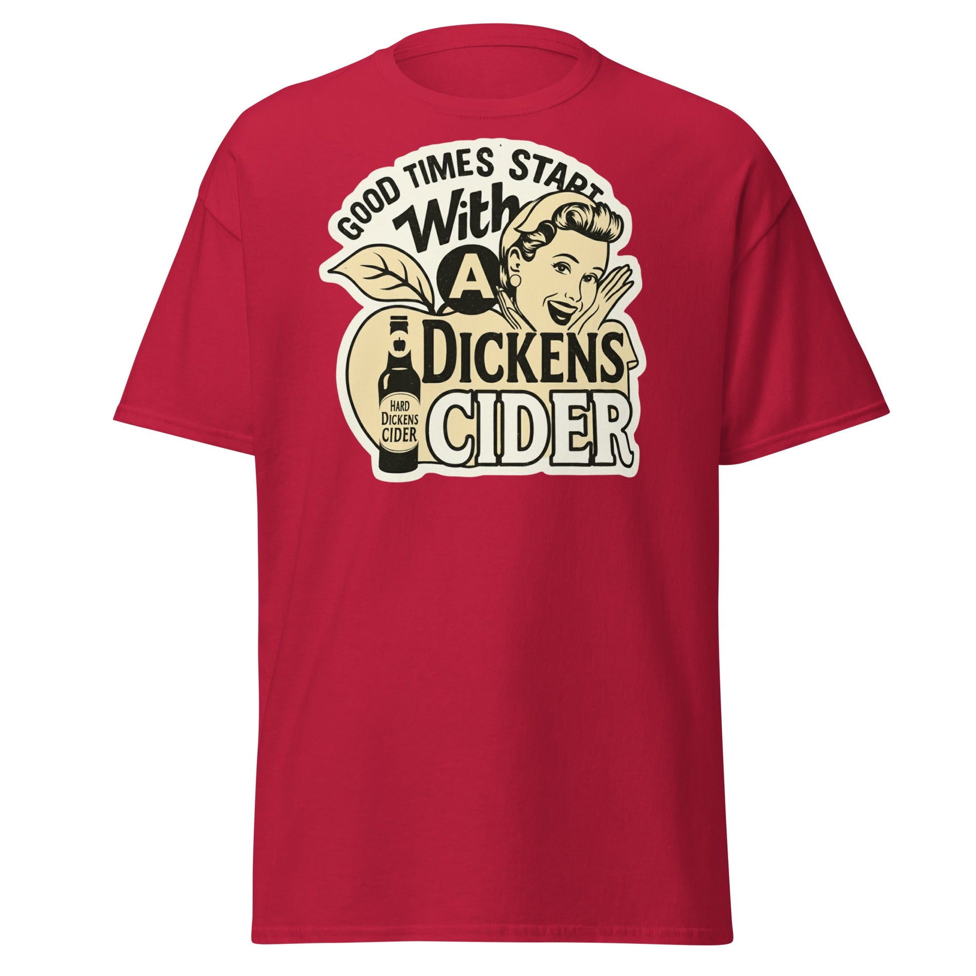 Good Times Start With A Dickens Cider T-Shirt | Funny Pun - Cardinal - T-Shirts Online