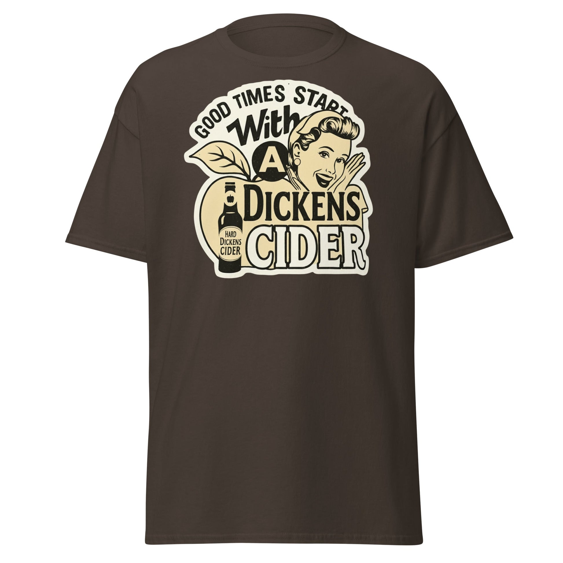 Good Times Start With A Dickens Cider T-Shirt | Funny Pun - Dark Chocolate - T-Shirts Online