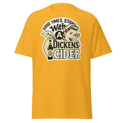 Good Times Start With A Dickens Cider T-Shirt | Funny Pun - Gold - T-Shirts Online