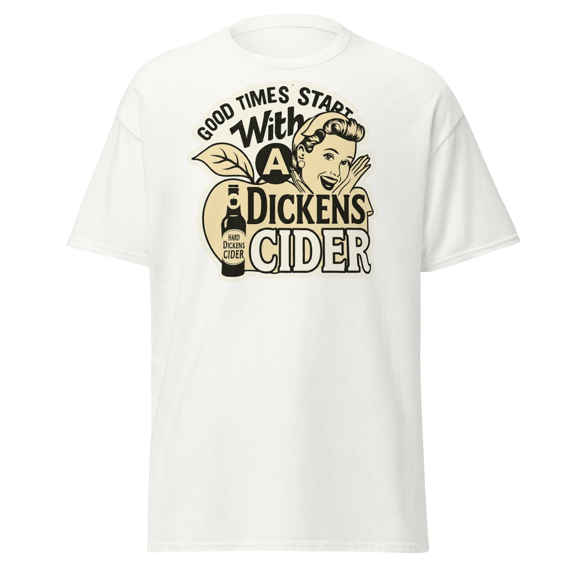 Good Times Start With A Dickens Cider T-Shirt | Funny Pun - White - T-Shirts Online