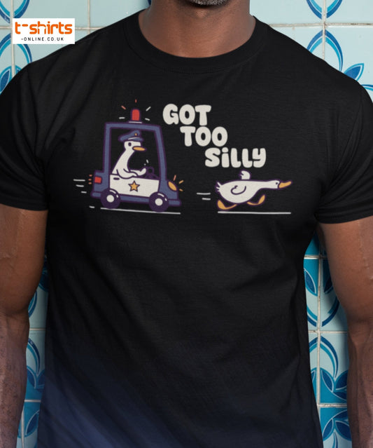 Got Too Silly T-Shirt – Funny Goose Police Chase Tee - Black - T-Shirts Online