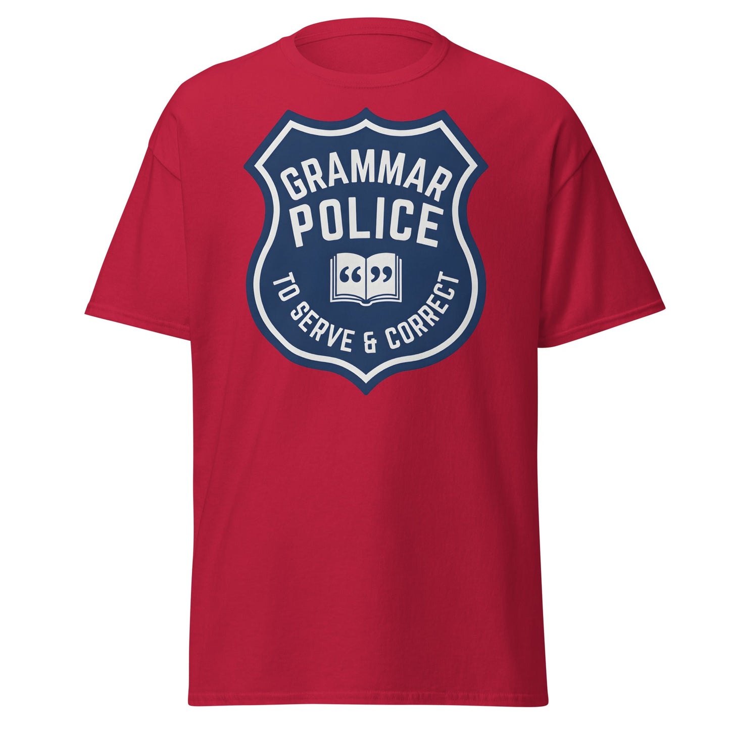 Grammar Police T-Shirt - Funny To Serve & Correct Tee - Cardinal - T-Shirts Online