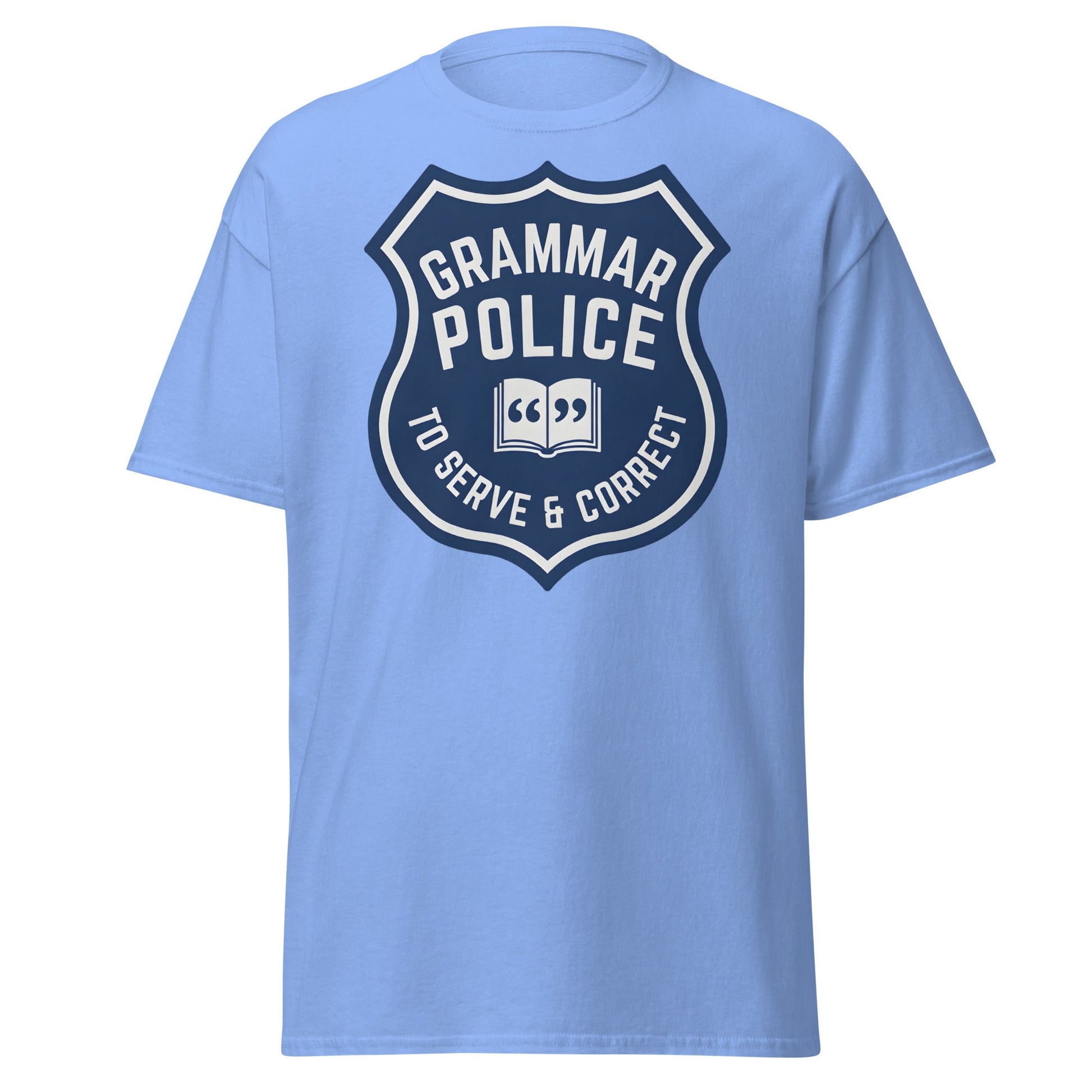 Grammar Police T-Shirt - Funny To Serve & Correct Tee - Carolina Blue - T-Shirts Online