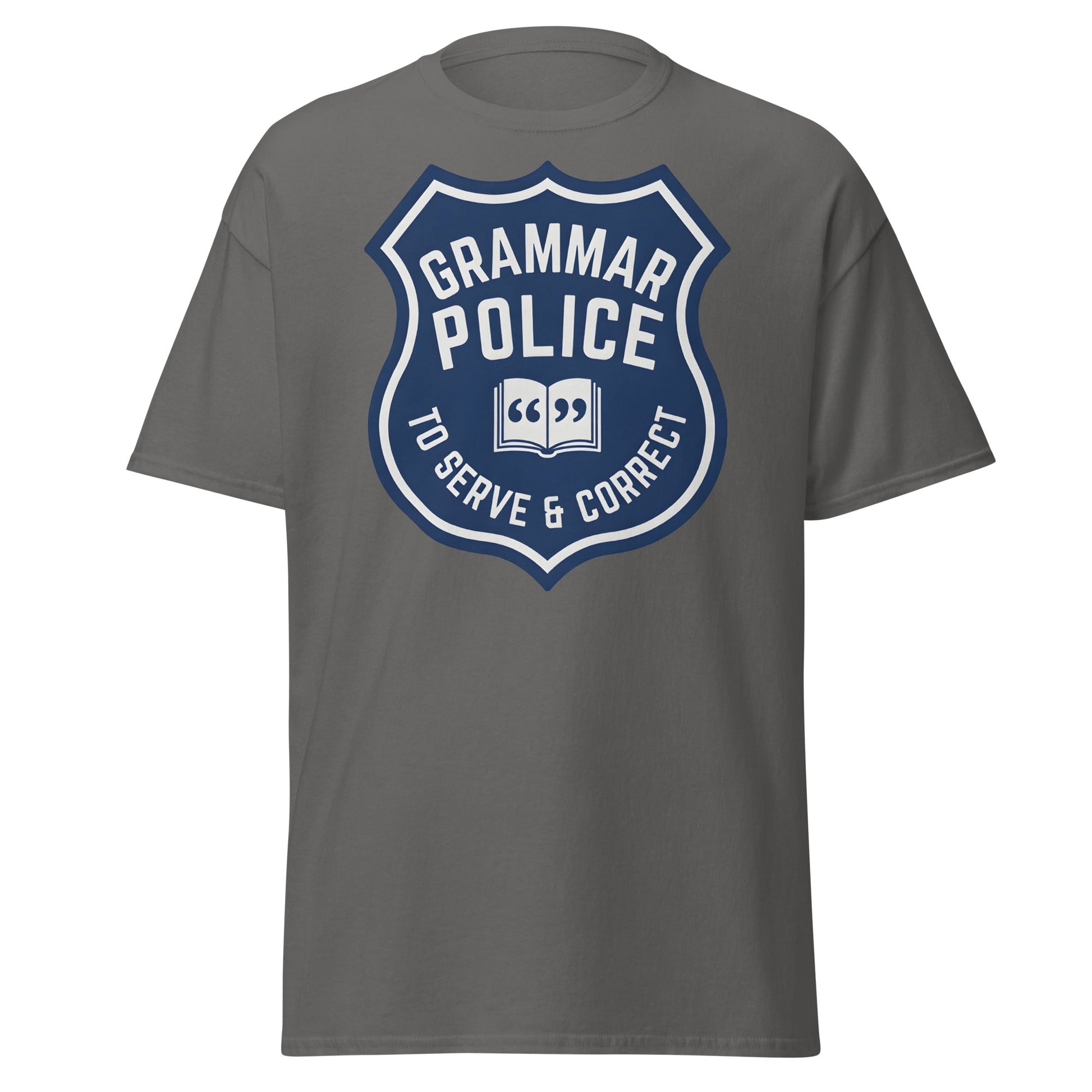 Grammar Police T-Shirt - Funny To Serve & Correct Tee - Charcoal - T-Shirts Online