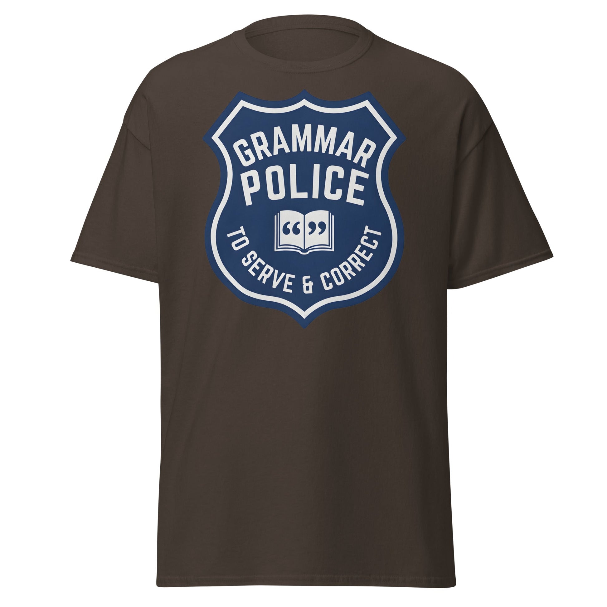 Grammar Police T-Shirt - Funny To Serve & Correct Tee - Dark Chocolate - T-Shirts Online