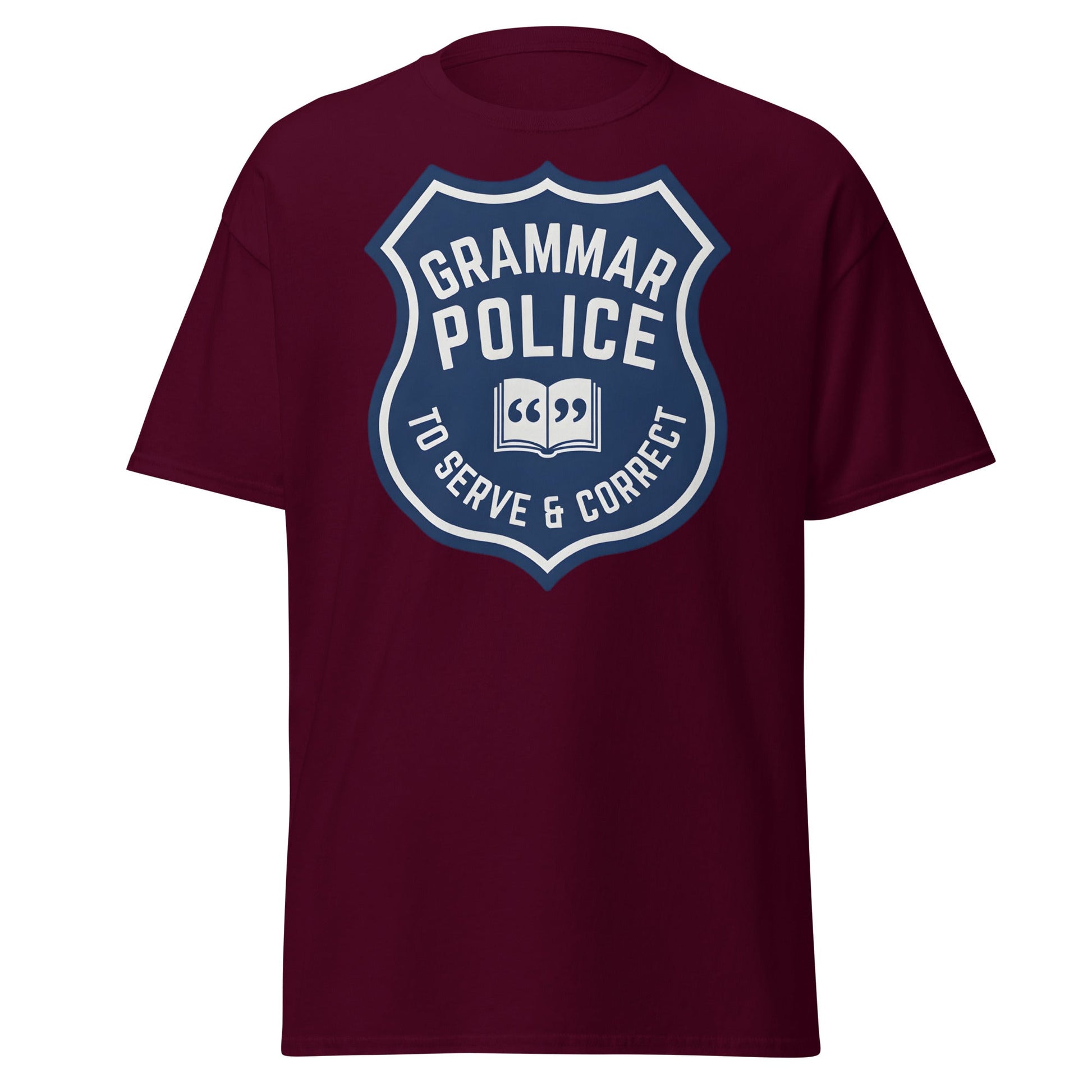 Grammar Police T-Shirt - Funny To Serve & Correct Tee - Maroon - T-Shirts Online