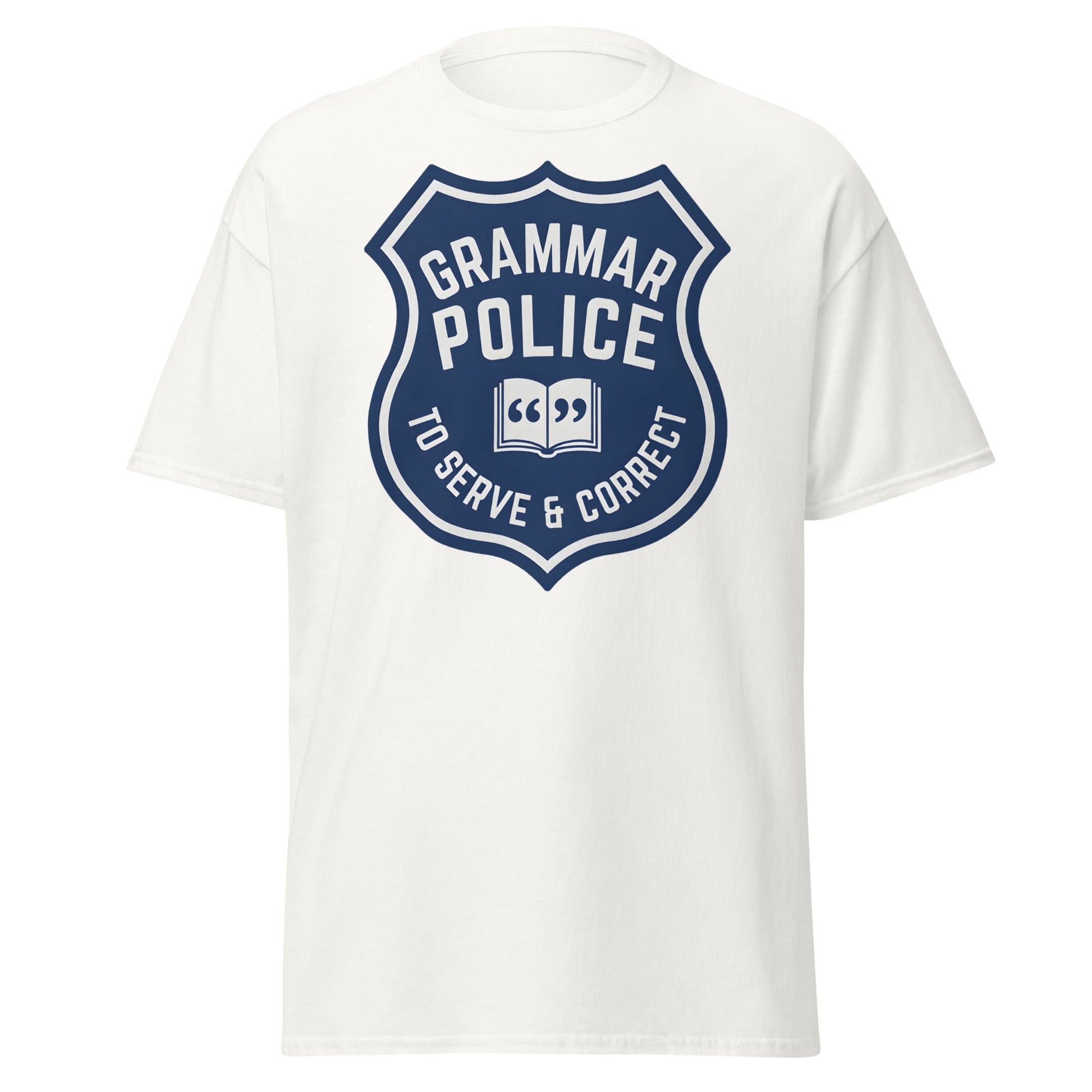 Grammar Police T-Shirt - Funny To Serve & Correct Tee - White - T-Shirts Online