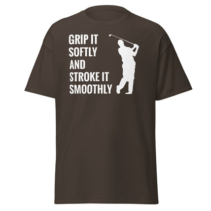 Grip It Softly Funny Golf T-Shirt - Smooth Stroke Adult Tee - Dark Chocolate - T-Shirts Online