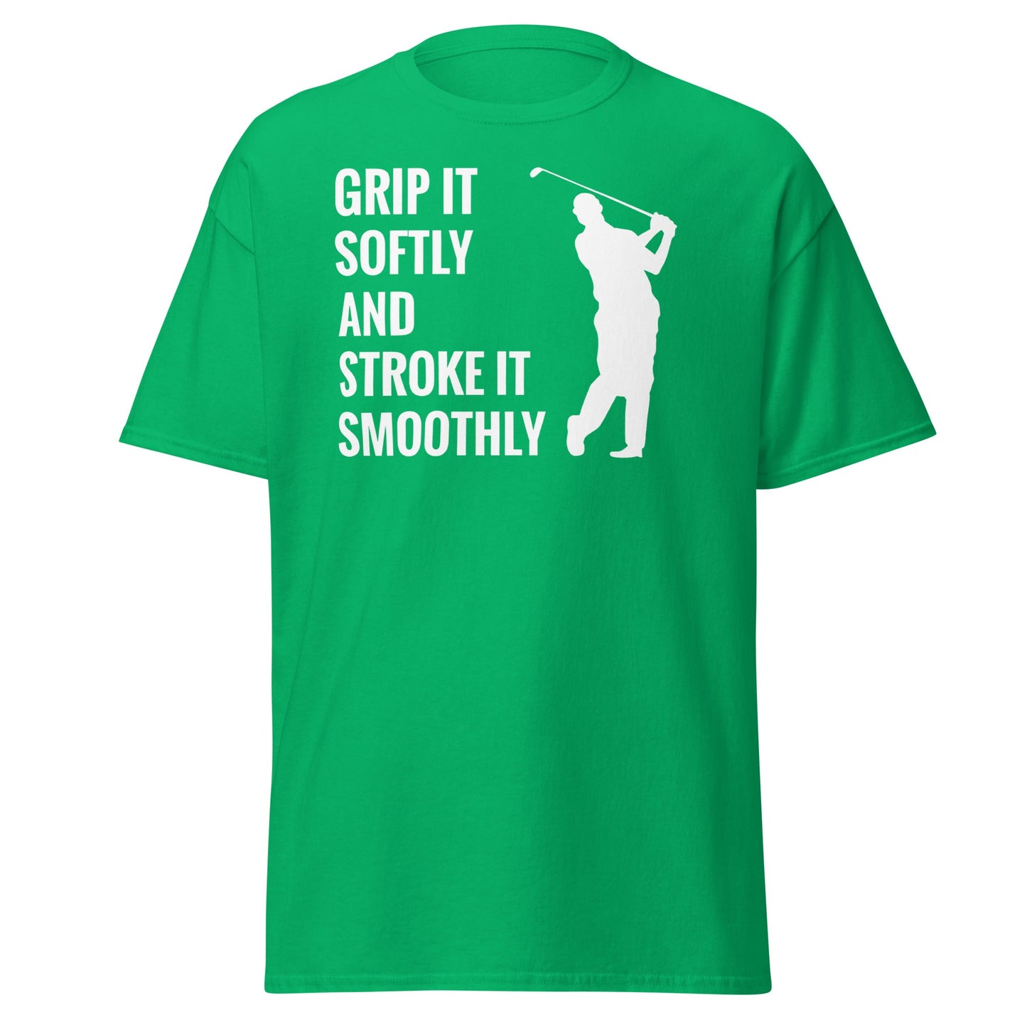 Grip It Softly Funny Golf T-Shirt - Smooth Stroke Adult Tee - Irish Green - T-Shirts Online