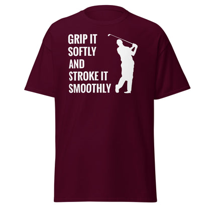 Grip It Softly Funny Golf T-Shirt - Smooth Stroke Adult Tee - Maroon - T-Shirts Online