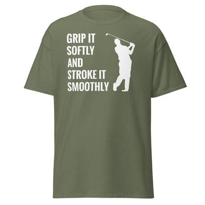 Grip It Softly Funny Golf T-Shirt - Smooth Stroke Adult Tee - Military Green - T-Shirts Online
