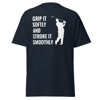 Grip It Softly Funny Golf T-Shirt - Smooth Stroke Adult Tee - Navy - T-Shirts Online