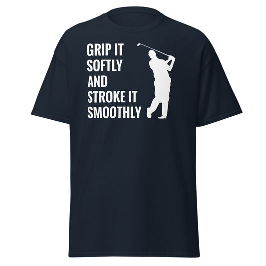Grip It Softly Funny Golf T-Shirt - Smooth Stroke Adult Tee - Navy - T-Shirts Online
