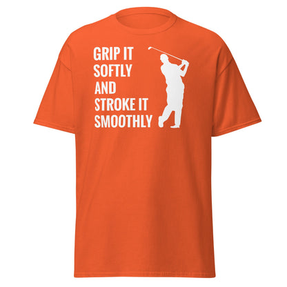 Grip It Softly Funny Golf T-Shirt - Smooth Stroke Adult Tee - Orange - T-Shirts Online
