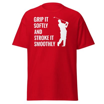 Grip It Softly Funny Golf T-Shirt - Smooth Stroke Adult Tee - Red - T-Shirts Online