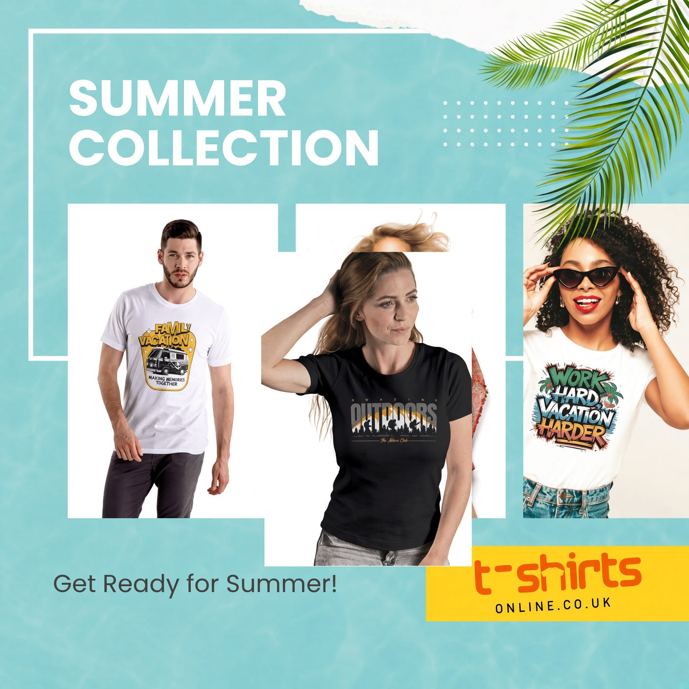 Summer collection promotional graphic showing three models wearing graphic t-shirts against a turquoise background with palm leaves. Text reads 'SUMMER COLLECTION' and 'Get Ready for Summer!' with a yellow 't-shirts ONLINE.