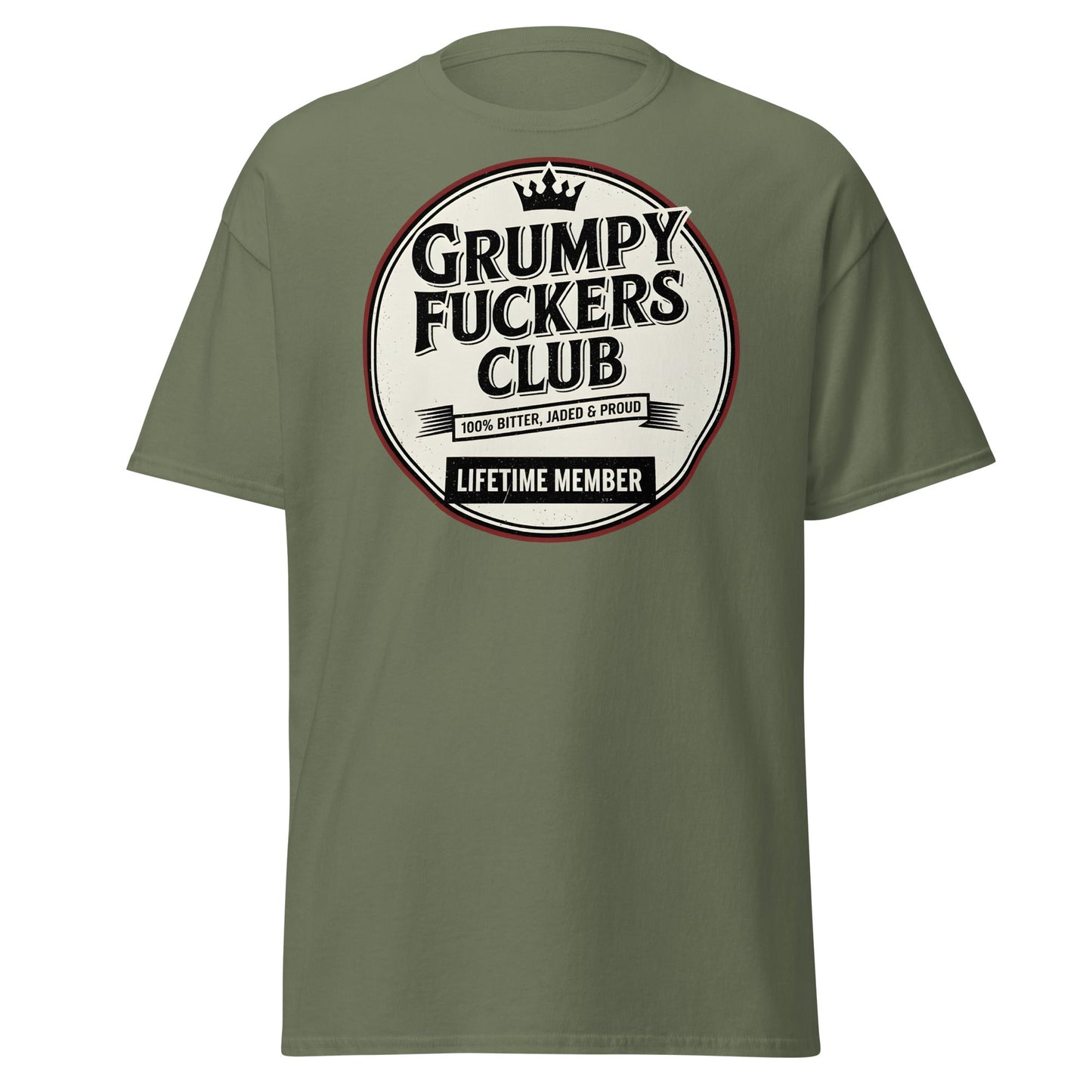 Grumpy F*ckers Club - Lifetime Member Tee - Military Green - T-Shirts Online