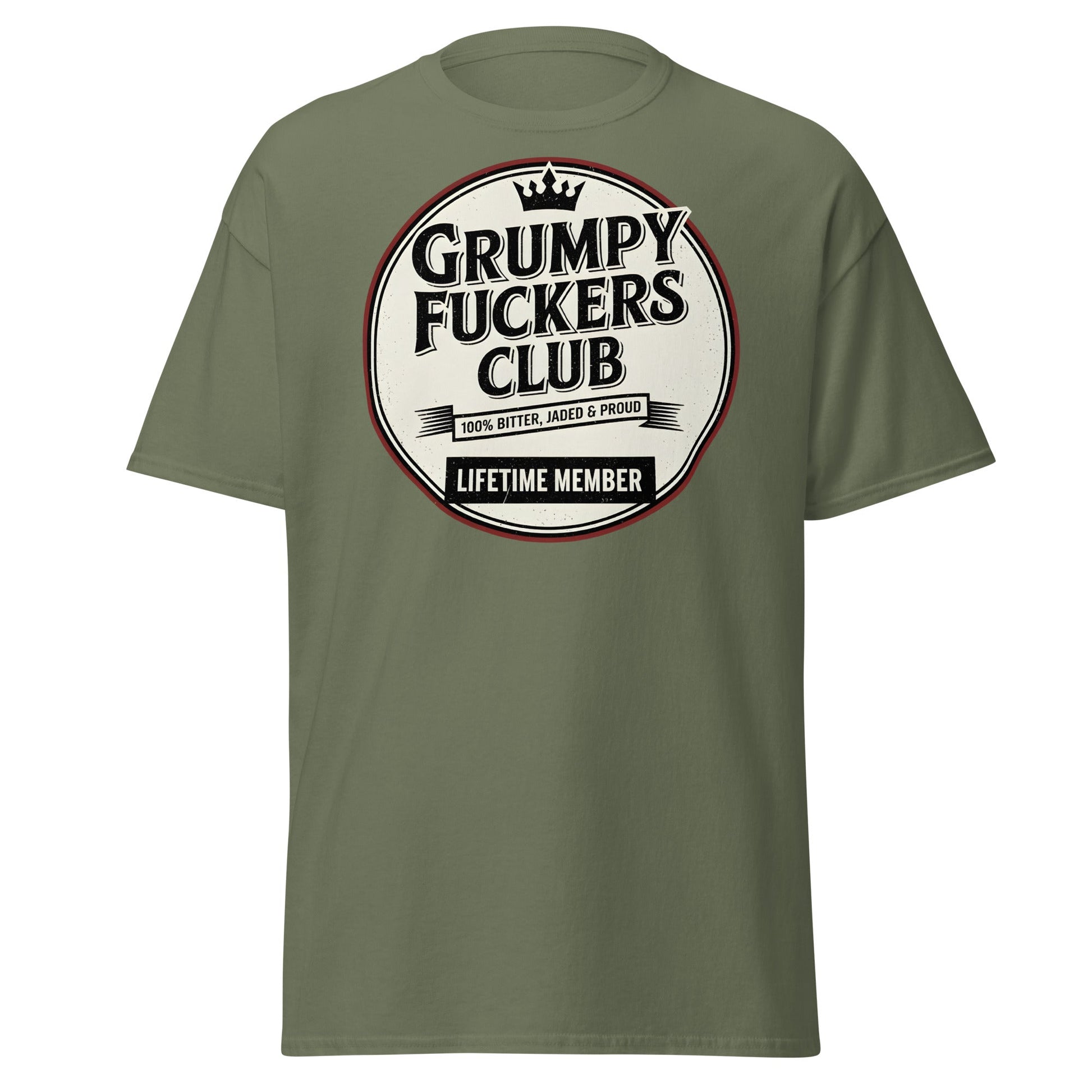 Grumpy F*ckers Club - Lifetime Member Tee - Military Green - T-Shirts Online