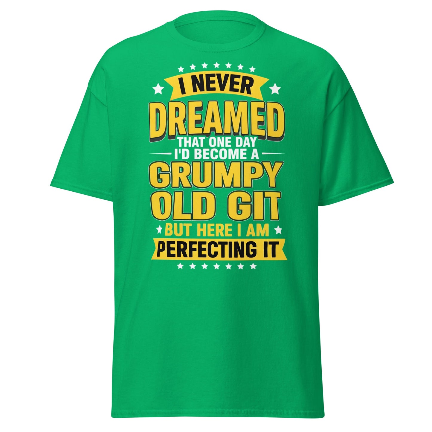 Grumpy Old Git T-Shirt - Funny Sarcastic Birthday Gift - Irish Green - T-Shirts Online