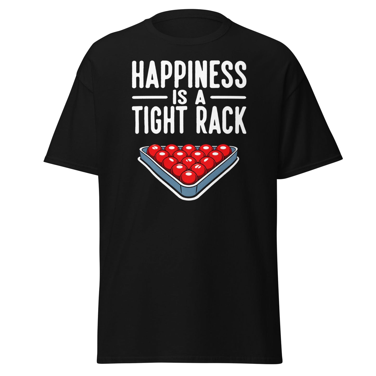 Happiness Is A Tight Rack T-Shirt - Funny Snooker Tee - Black - T-Shirts Online