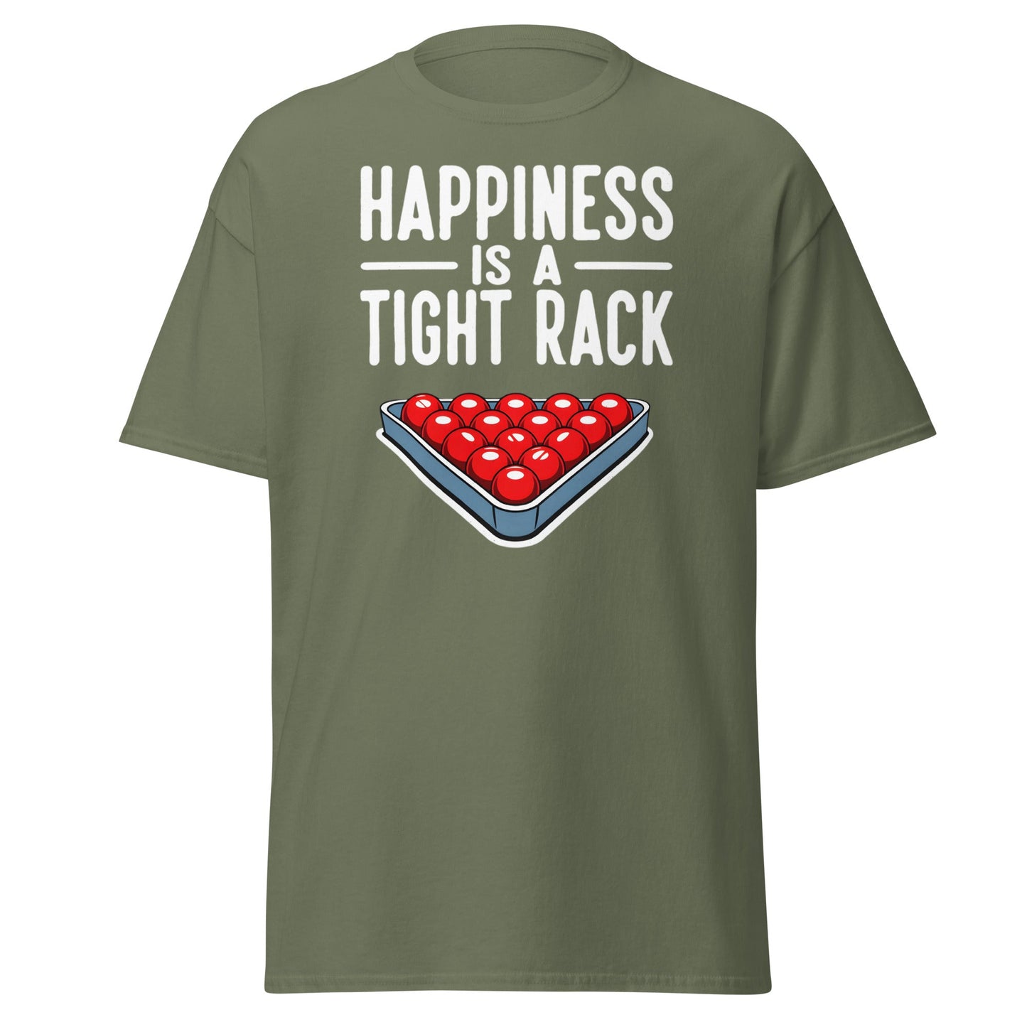 Happiness Is A Tight Rack T-Shirt - Funny Snooker Tee - Military Green - T-Shirts Online