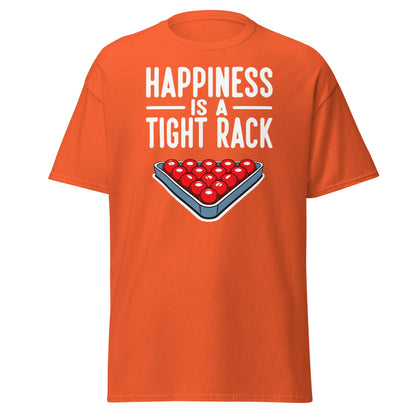 Happiness Is A Tight Rack T-Shirt - Funny Snooker Tee - Orange - T-Shirts Online