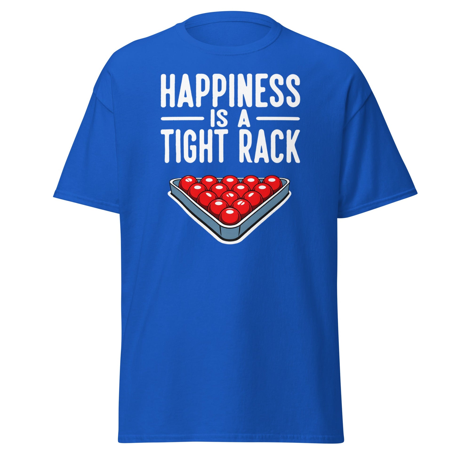 Happiness Is A Tight Rack T-Shirt - Funny Snooker Tee - Royal - T-Shirts Online