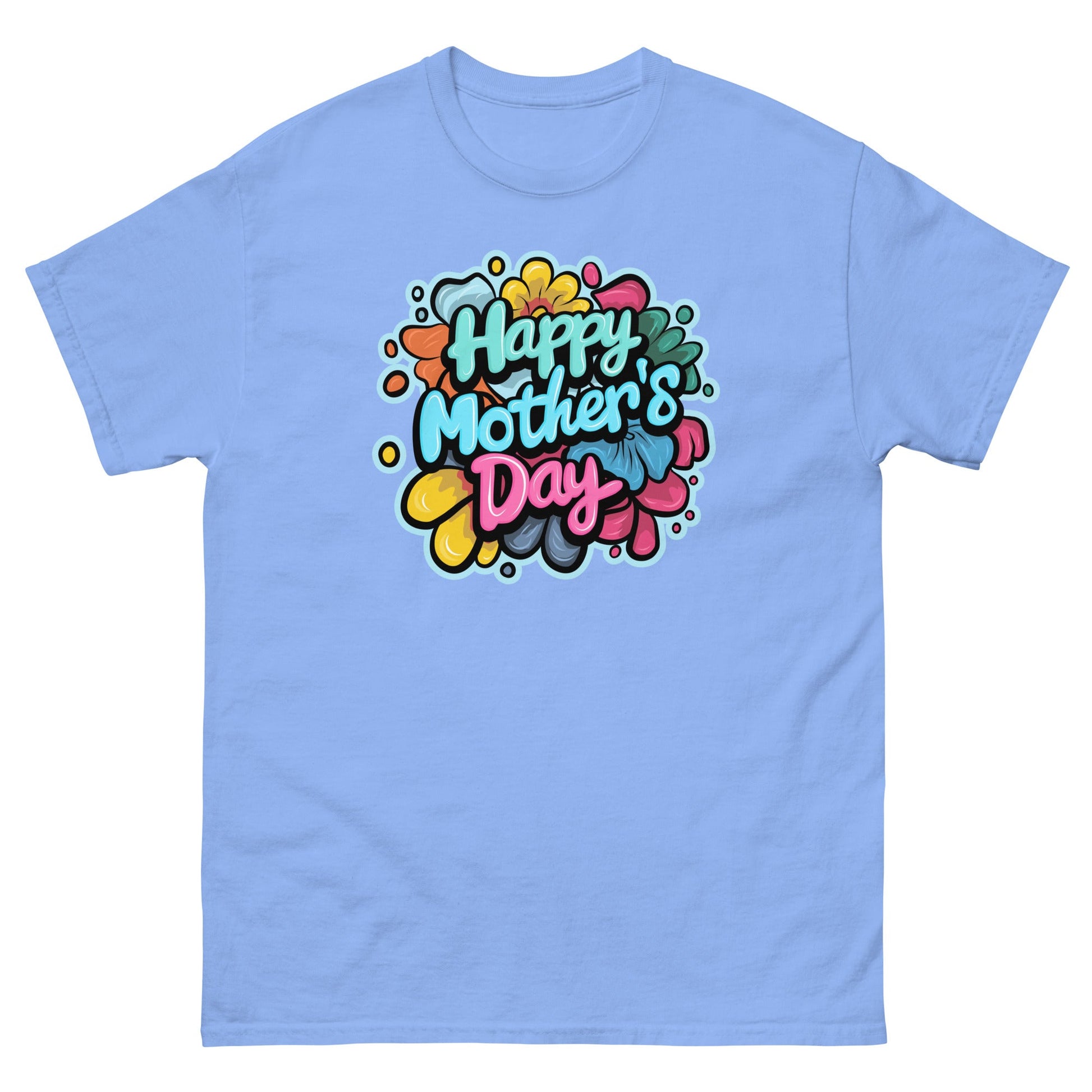 Happy Mothers Day | Mother's Day T-Shirt - Carolina Blue - T-Shirts Online