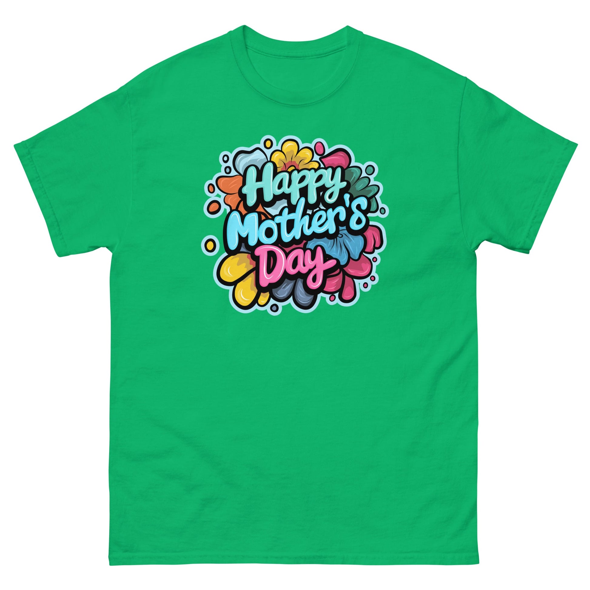 Happy Mothers Day | Mother's Day T-Shirt - Irish Green - T-Shirts Online