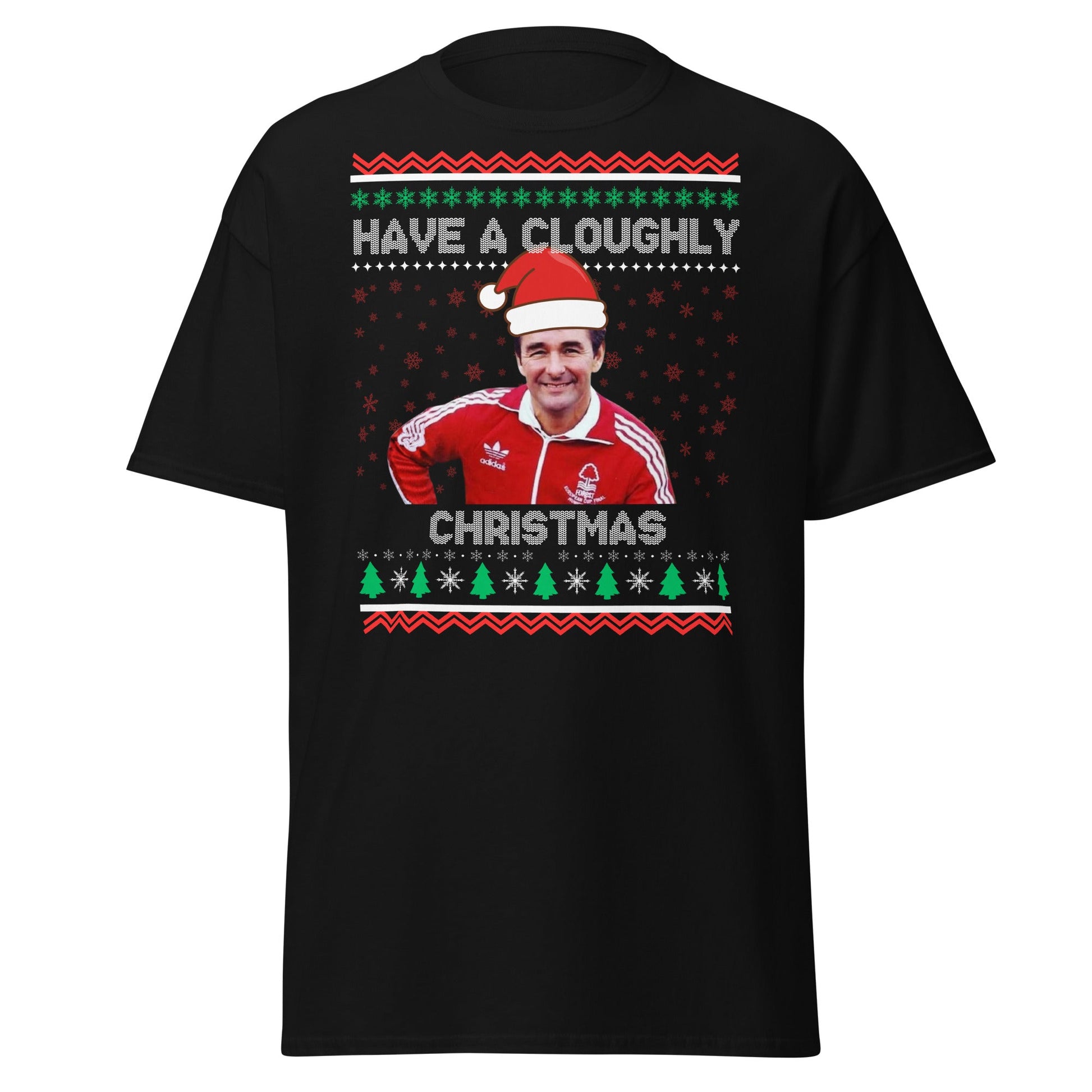 Have a Cloughly Christmas T-Shirt | British Football Icon - Black - T-Shirts Online