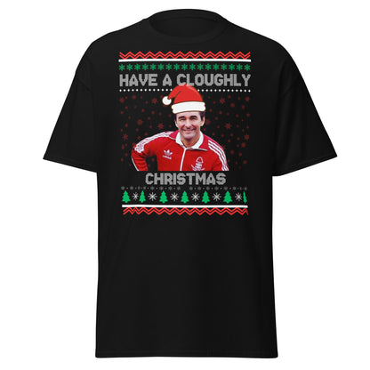 Have a Cloughly Christmas T-Shirt | British Football Icon - Black - T-Shirts Online