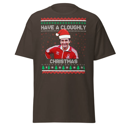 Have a Cloughly Christmas T-Shirt | British Football Icon - Dark Chocolate - T-Shirts Online