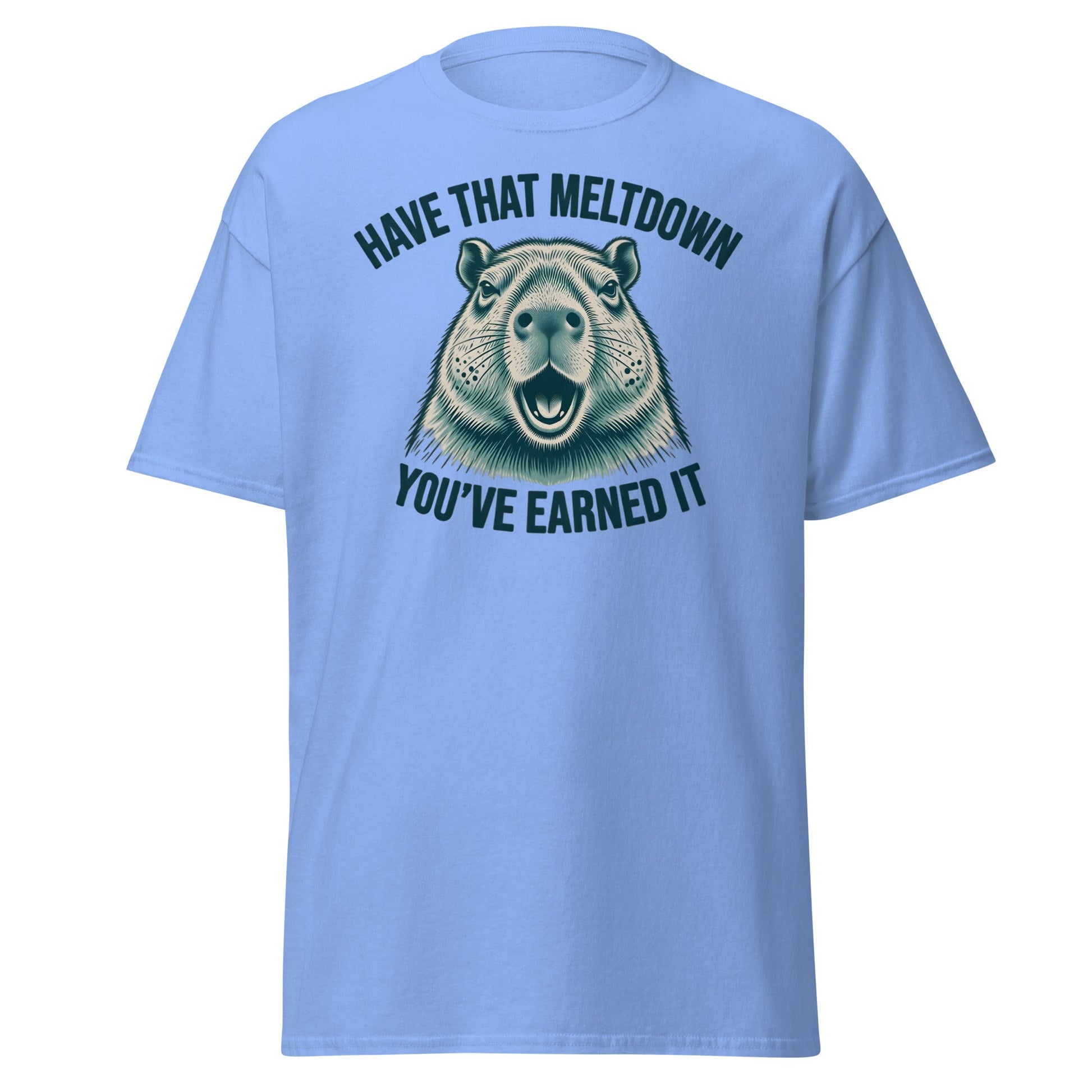 Have That Meltdown Beaver T-Shirt – You’ve Earned It Tee - Carolina Blue - T-Shirts Online