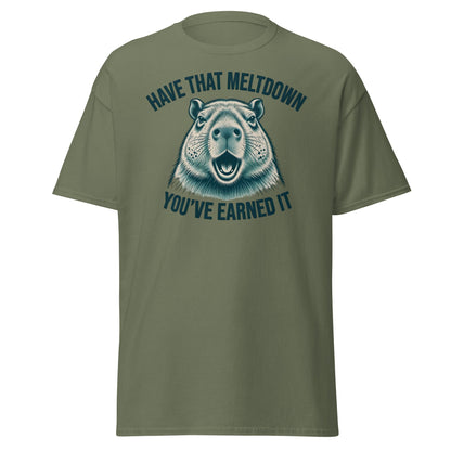 Have That Meltdown Beaver T-Shirt – You’ve Earned It Tee - Military Green - T-Shirts Online