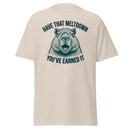 Have That Meltdown Beaver T-Shirt – You’ve Earned It Tee - Natural - T-Shirts Online