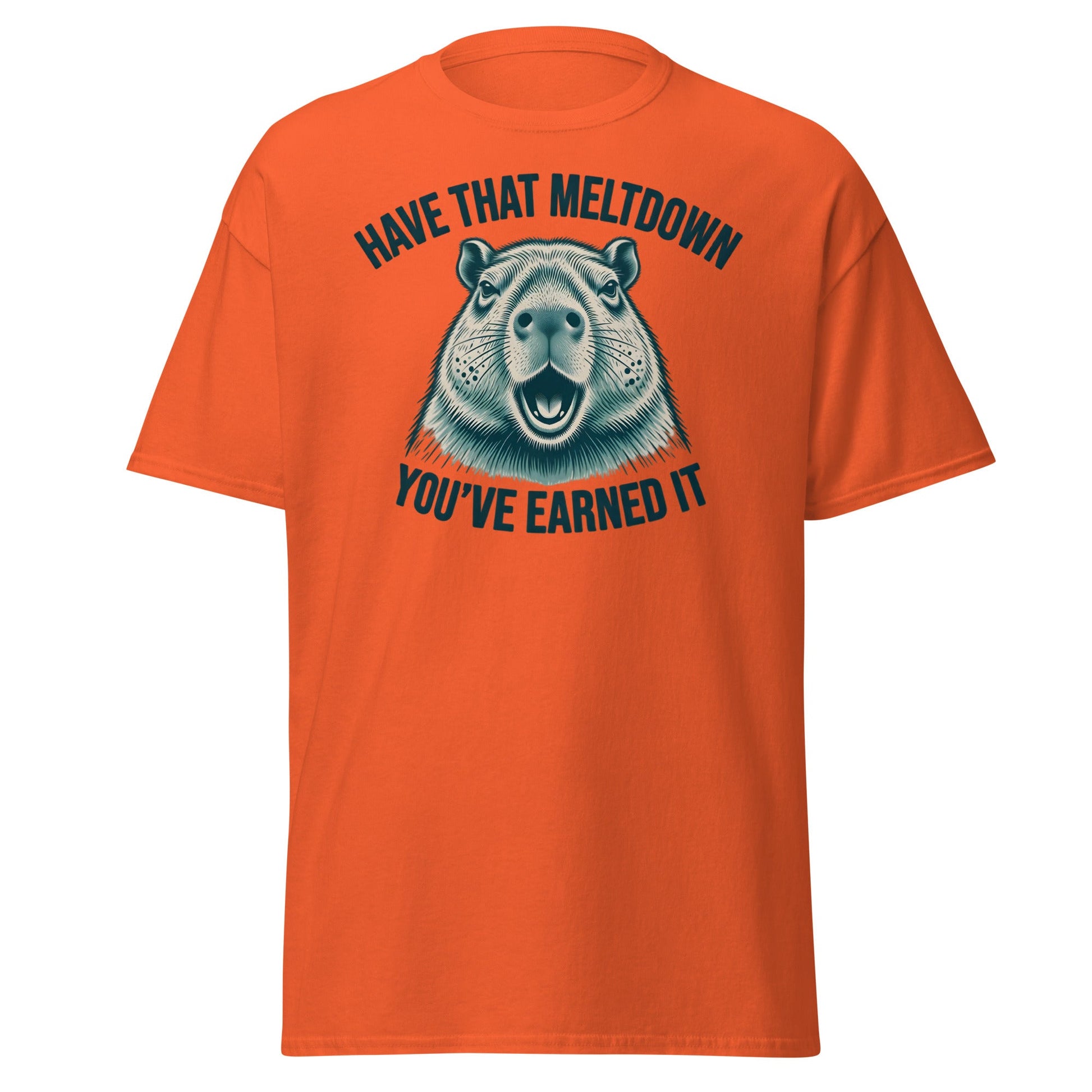 Have That Meltdown Beaver T-Shirt – You’ve Earned It Tee - Orange - T-Shirts Online