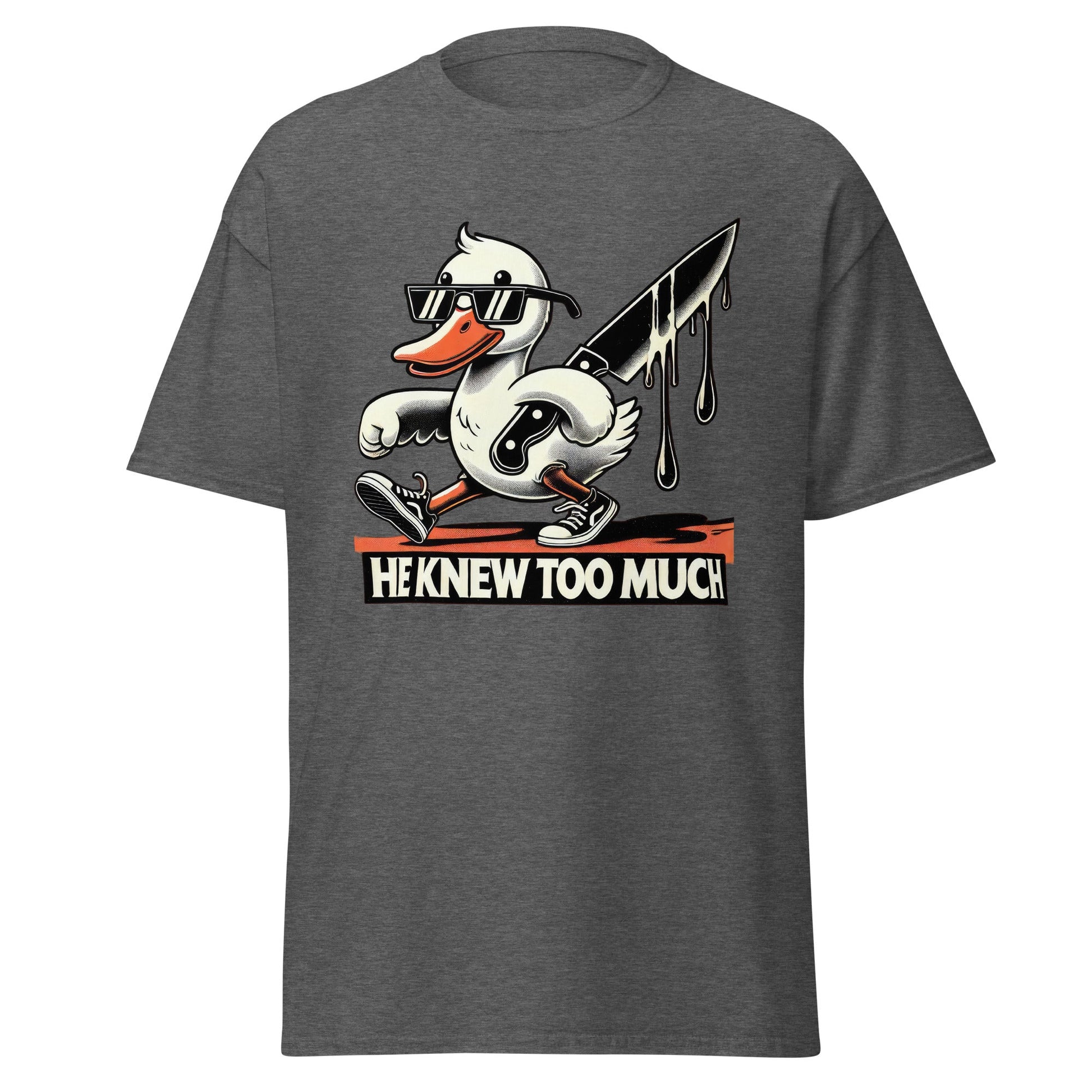 He Knew Too Much | Duck T-Shirt - Dark Heather - T-Shirts Online