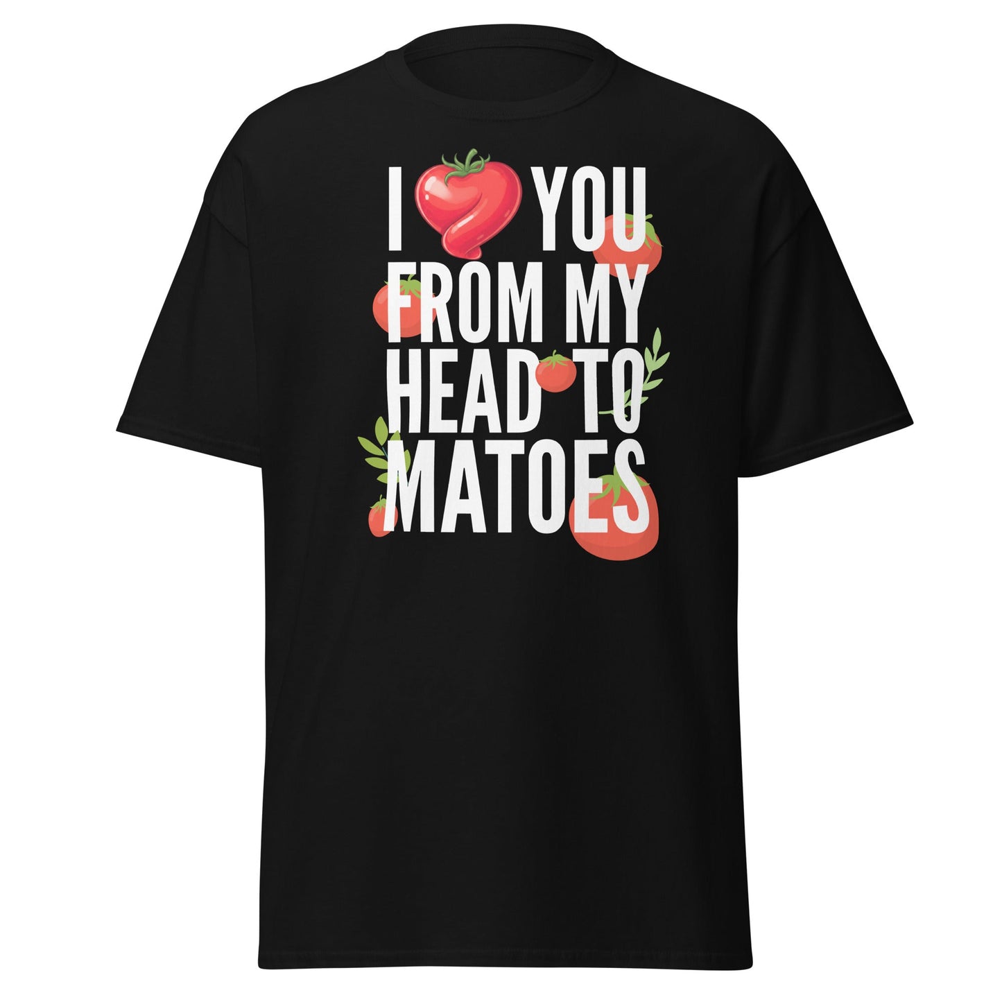 Head Tomatoes Funny Pun T-Shirt - I Love You Tee - Black - T-Shirts Online