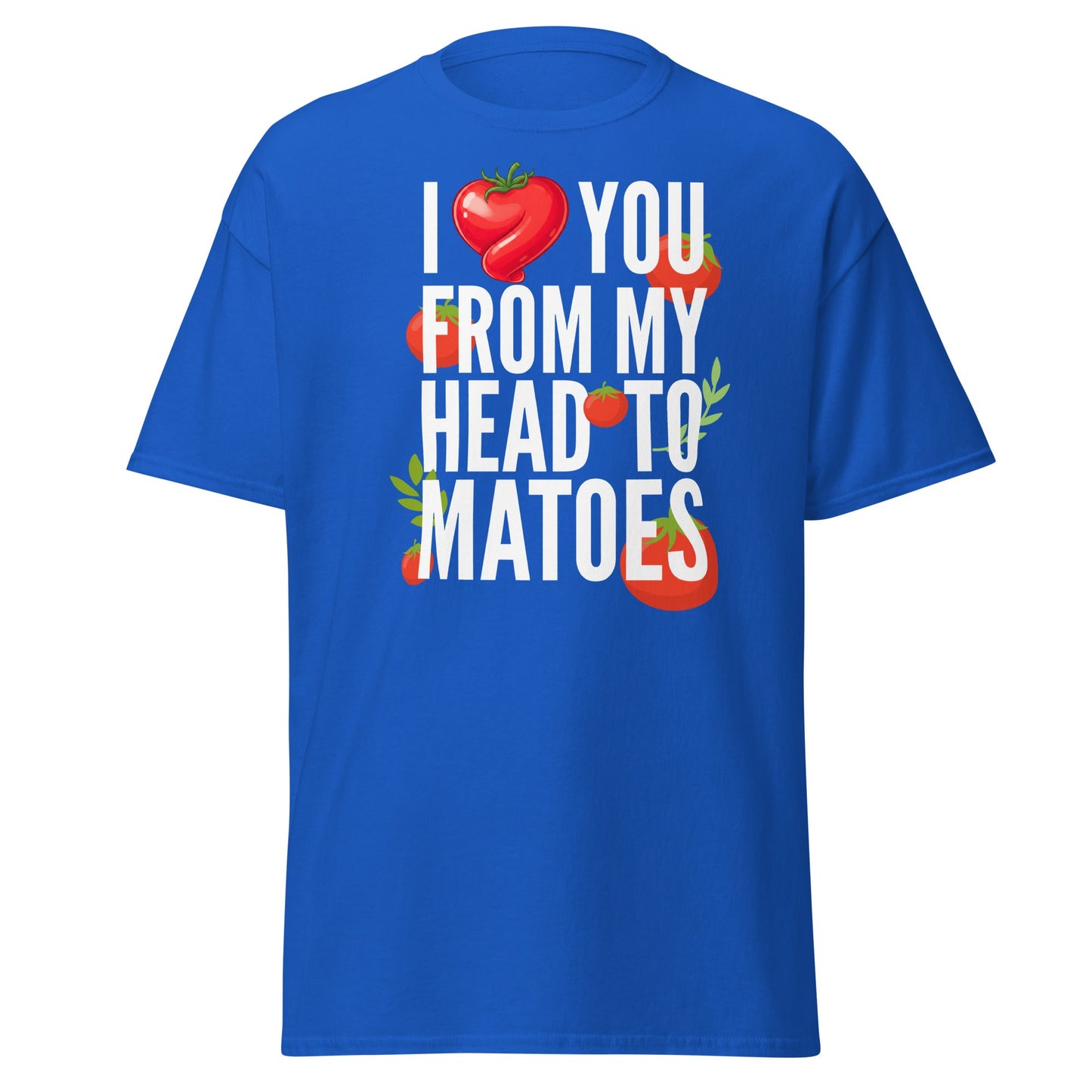 Head Tomatoes Funny Pun T-Shirt - I Love You Tee - Royal - T-Shirts Online