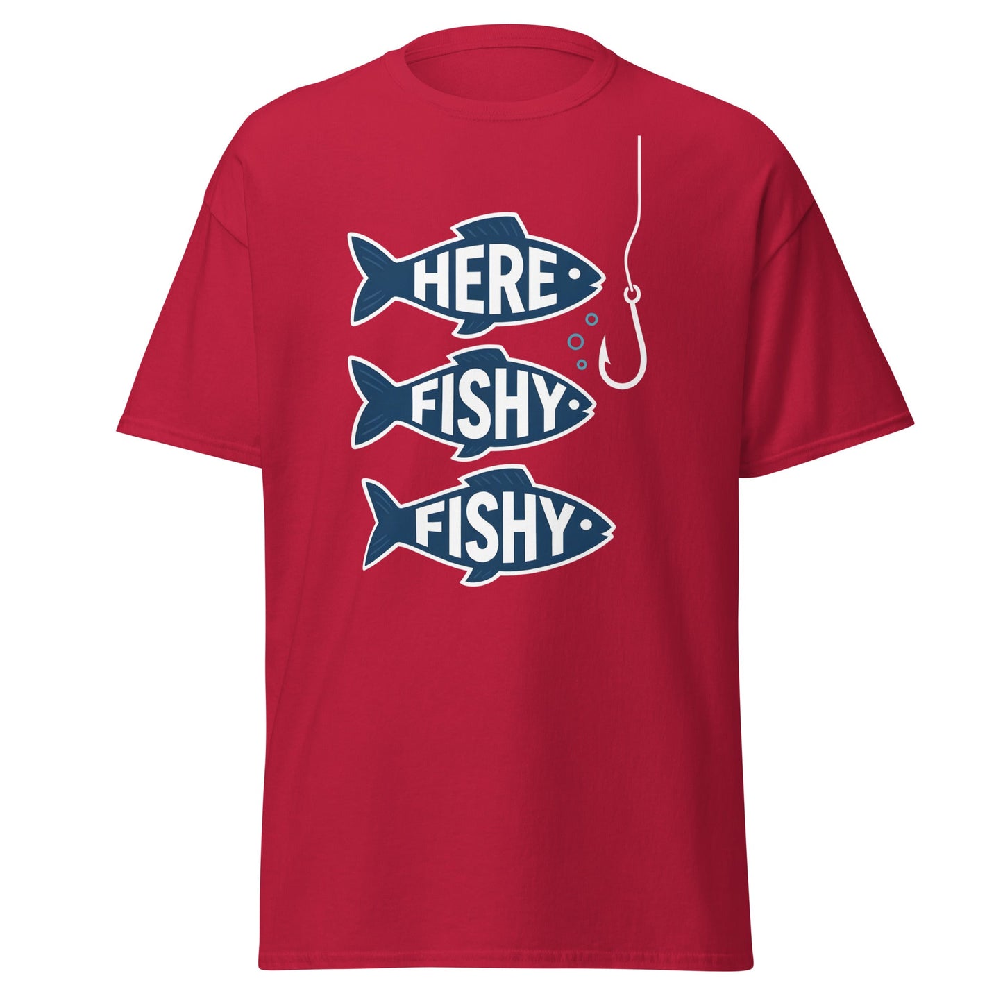 Here Fishy Fishy T-Shirt – Funny Fishing Graphic Tee - Cardinal - T-Shirts Online