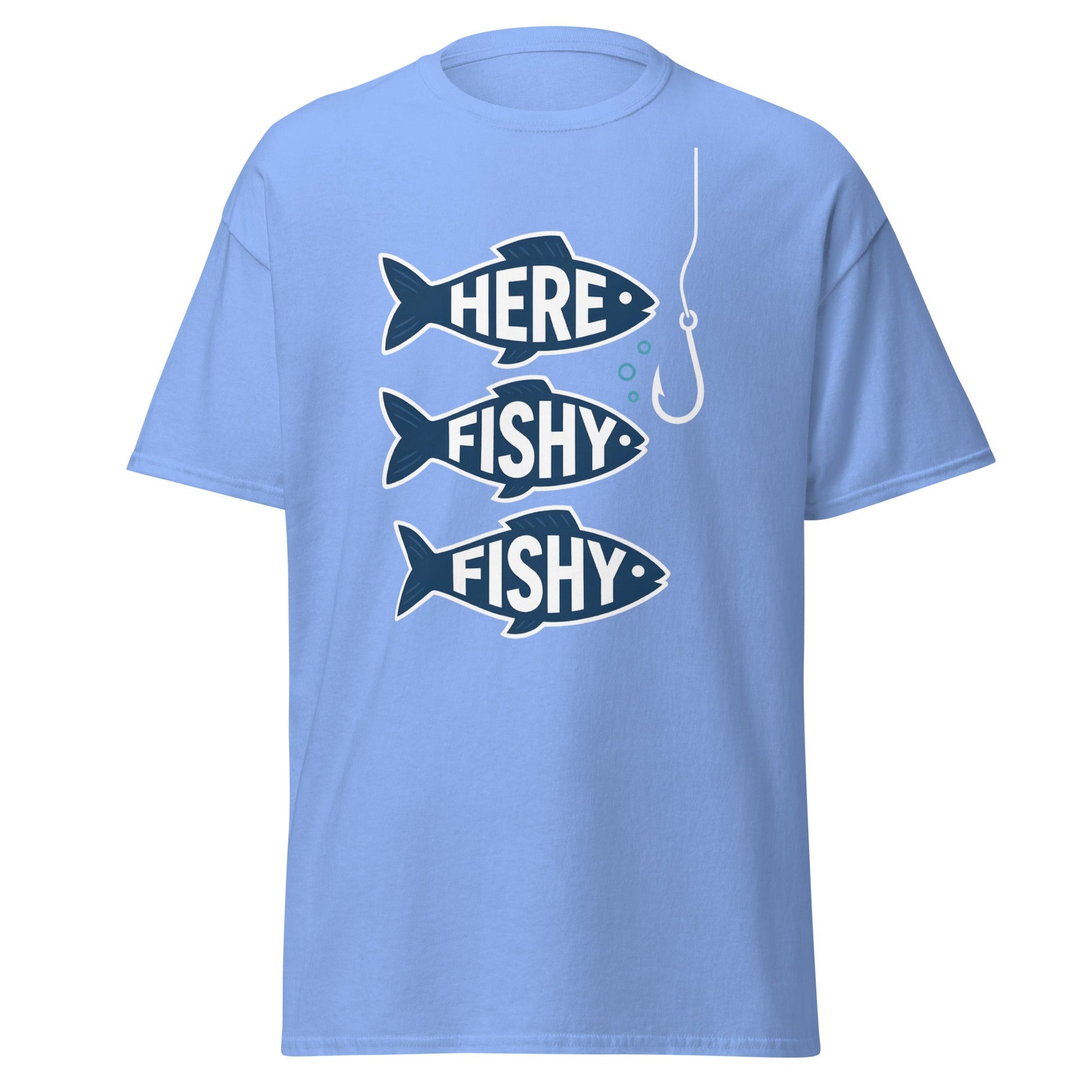 Here Fishy Fishy T-Shirt – Funny Fishing Graphic Tee - Carolina Blue - T-Shirts Online