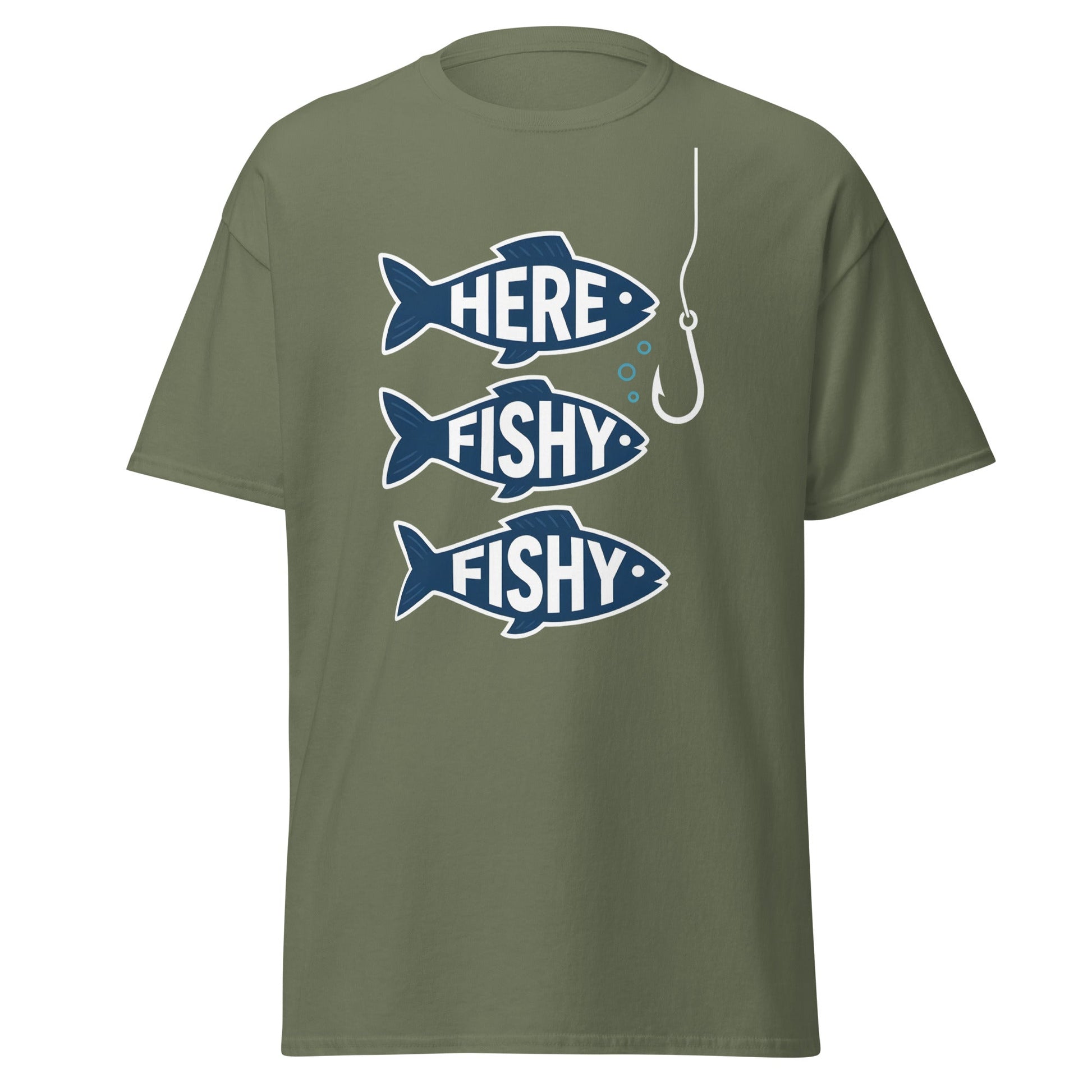 Here Fishy Fishy T-Shirt – Funny Fishing Graphic Tee - Military Green - T-Shirts Online