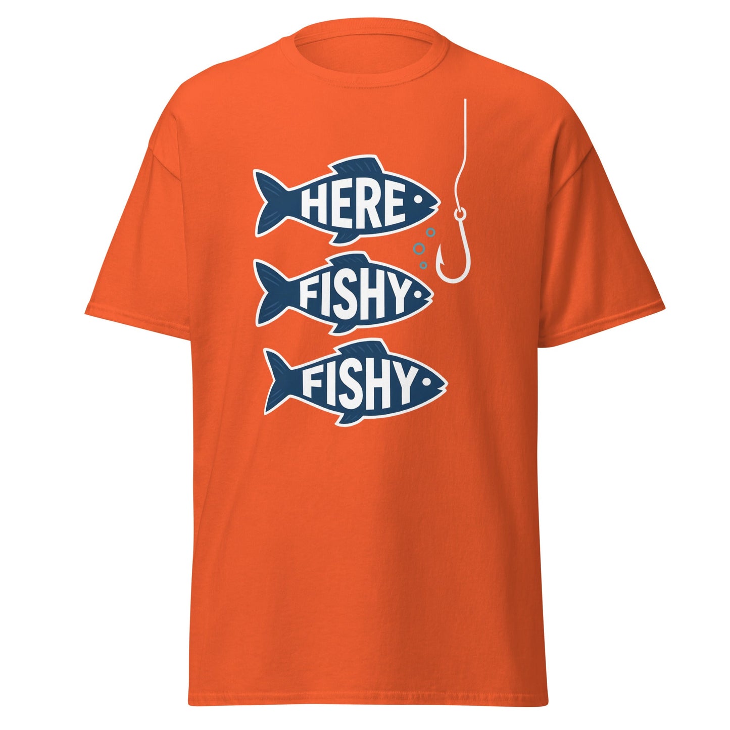 Here Fishy Fishy T-Shirt – Funny Fishing Graphic Tee - Orange - T-Shirts Online