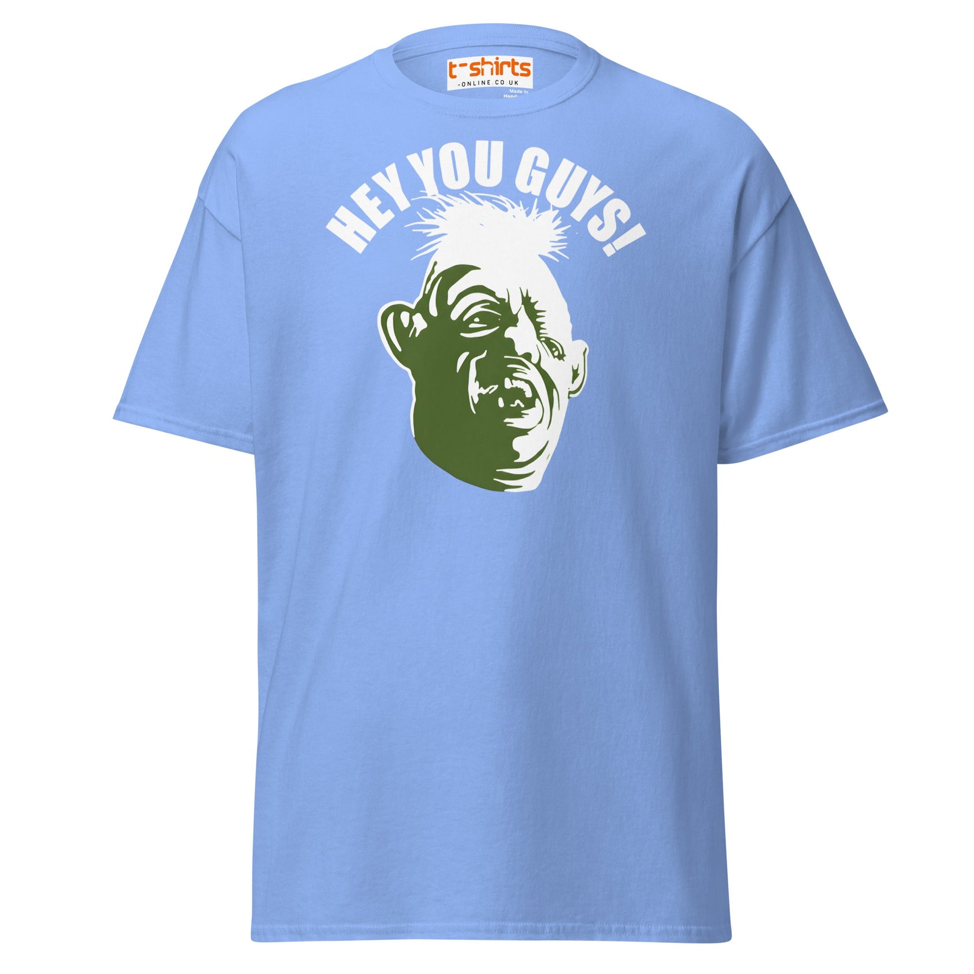 Hey You Guys T-Shirt | Funny Retro Quote Tee - Carolina Blue - T-Shirts Online