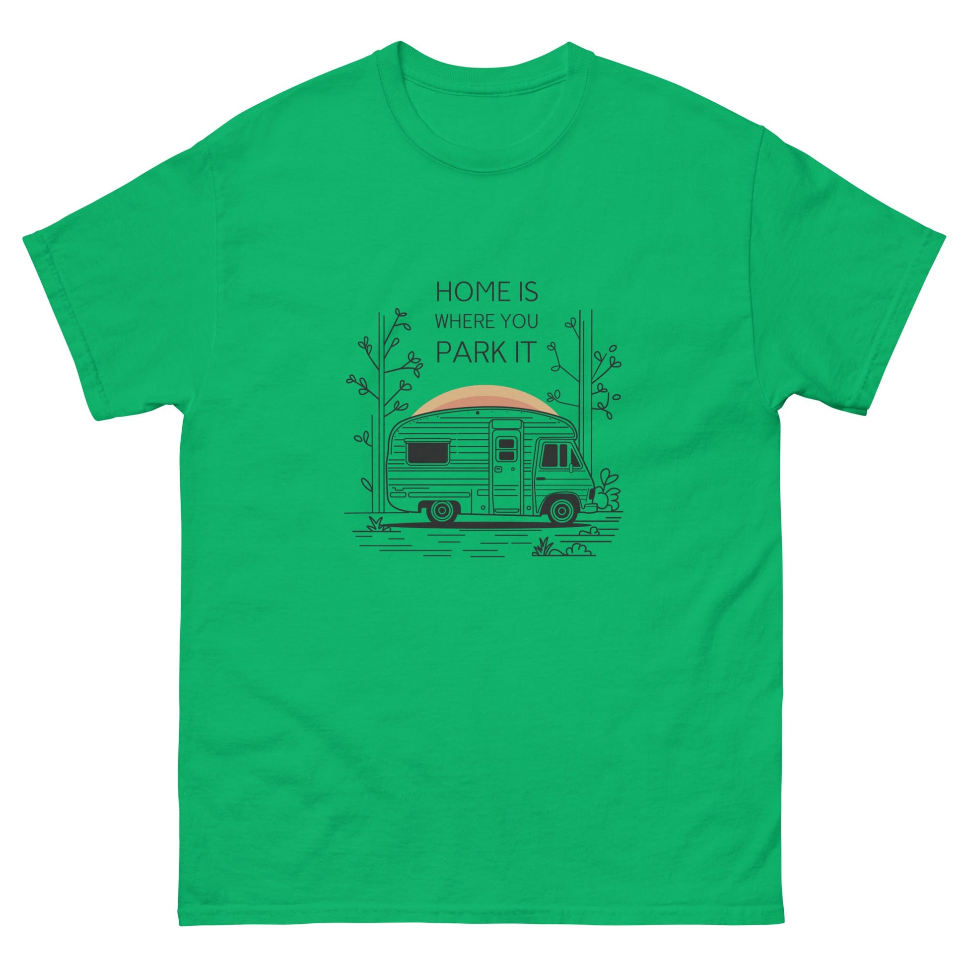 Home is Where You Park It | Unisex classic tee - Irish Green - T-Shirts Online