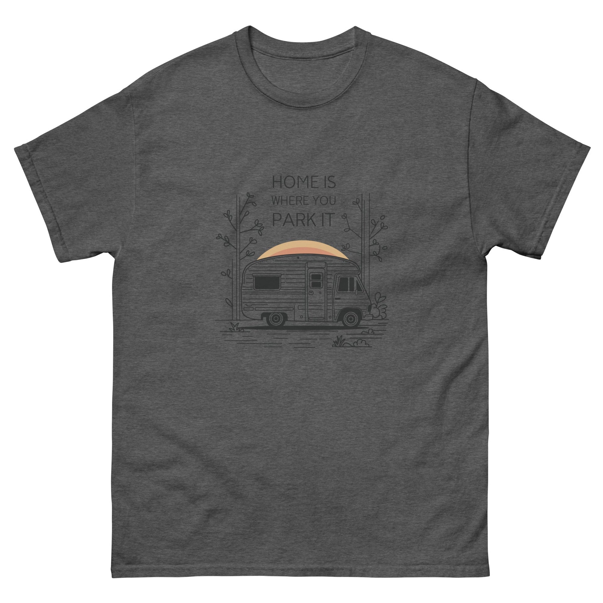 Home is Where You Park It | Unisex classic tee - Dark Heather - T-Shirts Online